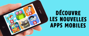 Découvre les nouvelles apps mobiles